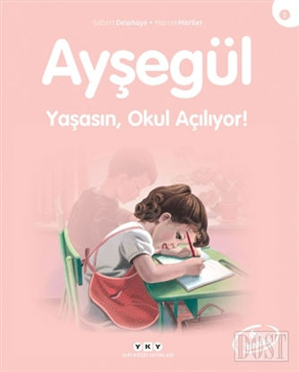 Yaşasın Okul Açılıyor - Ayşegül